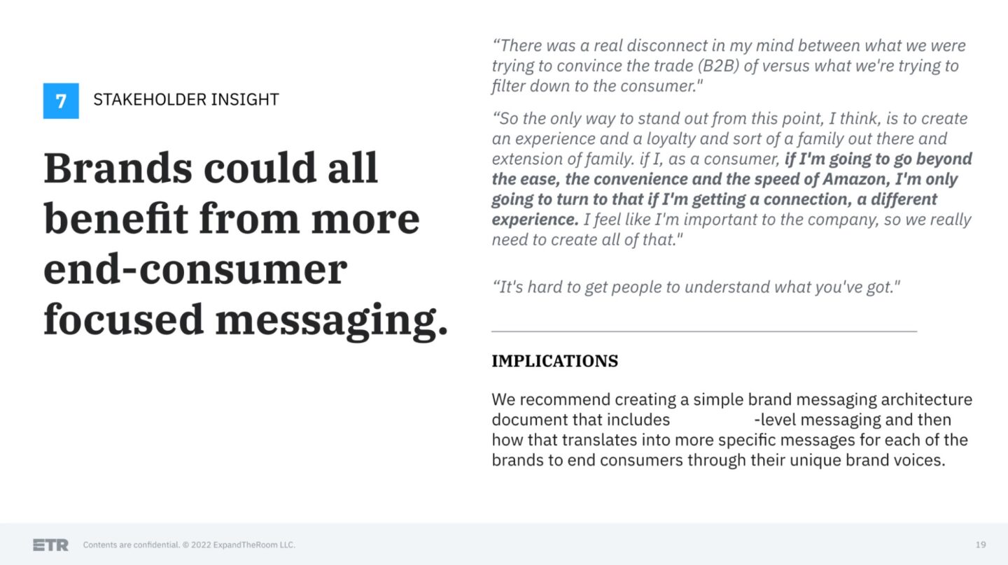 A screenshot from a presentation showing the insight "brands could all benefit from more end-consumer focused messaging" along with quotes from stakeholders.